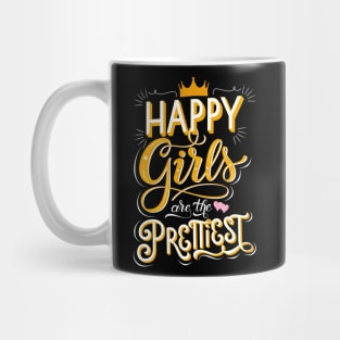 Girl power: Happy girls are the prettiest Mug
